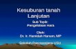 Kesuburan tanah Lanjutan Sub Topik: Pengelolaan Hara Oleh: Dr. Ir. Hamidah Hanum, MP Sekolah Pascasarjana USU.
