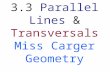 3.3 Parallel Lines & Transversals Miss Carger Geometry.