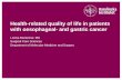 Health-related quality of life in patients with oesophageal- and gastric cancer Lovisa Backemar, MD Surgical Care Sciences Department of Molecular Medicine.