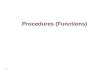 Procedures (Functions). – 2 – Functions A unit of code that we can call Also referred to as a procedure, method, or subroutine A function call is kind.