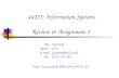 44221: Information Systems Review & Assignment 1 By:Ian Perry Room: C41C E-mail:i.p.perry@hull.ac.uk Tel: 01723 35 7287