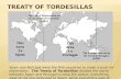 Spain and Portugal were the first countries to make a push for exploration. The Treaty of Tordesillas divided the world between Spain and Portugal to keep.