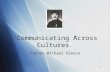 1 “Communicating Across Cultures” Father Michael Oleksa.