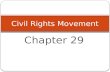 Chapter 29 Civil Rights Movement. The Montgomery Bus Boycott Started December 1, 1955 Montgomery, Alabama They would boycott the city buses until they.