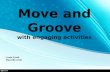 Move and Groove with engaging activities Linda Faulk Marcella cook.