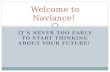 IT’S NEVER TOO EARLY TO START THINKING ABOUT YOUR FUTURE! Welcome to Naviance!