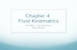 Chapter 4 Fluid Kinematics CE30460 - Fluid Mechanics Diogo Bolster.