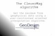 The CleverMag algorithm Get the maximum from geophysical data using a user-constrained oriented interpolation algorithm. 1.