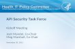 Kickoff Meeting Josh Mandel, Co-Chair Meg Marshall, Co-Chair November 30, 2015 API Security Task Force.