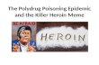 The Polydrug Poisoning Epidemic and the Killer Heroin Meme.