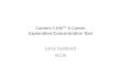 Careers 4 Me™-A Career Exploration/Concentration Tool Larry Gabbard eLCie.