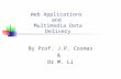 Web Applications and Multimedia Data Delivery By Prof. J.P. Cosmas & Dr M. Li.