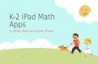 K-2 iPad Math Apps By Kelsey Moser and Sydney Munce.