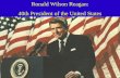 Ronald Wilson Reagan: 40th President of the United States.