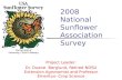 2008 National Sunflower Association Survey Project Leader: Dr. Duane Berglund, Retired NDSU Extension Agronomist and Professor Emeritus- Crop Science.