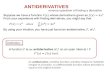 ANTIDERIVATIVES Definition: reverse operation of finding a derivative.