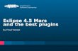 Excellence in Software Engineering by Paul Verest Eclipse 4.5 Mars and the best plugins.
