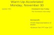 Warm Up-Accelerated Monday, November 30 Update TOC Homework: Finish Representations of Motion Science Fair PPT due 12/7 Homework Due Today: *No Homework.