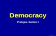Template by Bill Arcuri, WCSD Click Once to Begin Democracy Prologue, Section 1.