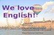 We love English! Подготовила Учитель английского языка Изобильненской ОШ I-III ступеней Ищук Наталья Сергеевна.