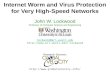 Internet Worm and Virus Protection for Very High-Speed Networks John W. Lockwood Professor of Computer Science and Engineering lockwood@arl.wustl.edu lockwood.