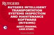 RUTGERS INTELLIGENT TRANSPORTATION SYSTEMS INSPECTION AND MAINTENANCE SOFTWARE (RITSIMS) 03.12-13.2008 NJDOT TRAINING CASE STUDY.