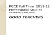 PGCE Full Time 2011-12 Professional Studies Emma Morley & Mark Jenkins GOOD TEACHERS.