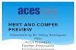 MEET AND CONFER PREVIEW Presented by Dr. Daisy Rodriguez Pitel ACES President Exempt Employees Chiefspokesperson.