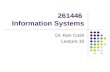 261446 Information Systems Dr. Ken Cosh Lecture 10.