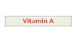 Vitamin A. Retinoids Precursors of vitamin A Retin o l 1- Retin o l found in animal tissues It is found in animal tissues as a retinyl ester with long-chain.
