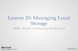 Lesson 20: Managing Local Storage MOAC 70-687: Configuring Windows 8.1.