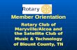 Member Orientation Rotary Club of Maryville/Alcoa and the Satellite Club of Music & Technology of Blount County, TN.