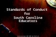 Standards of Conduct for South Carolina Educators Revision date: May 8, 2007 ADEPT: 10D CCU CF: 4.3.