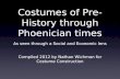 Costumes of Pre- History through Phoenician times As seen through a Social and Economic lens Compiled 2012 by Nathan Wichman for Costume Construction.
