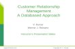 Www.drvkumar.com Copyright Dr. V. Kumar, 2005 Customer Relationship Management A Databased Approach V. Kumar Werner J. Reinartz Instructor’s Presentation.
