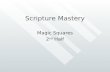 Scripture Mastery Magic Squares 2 nd Half. 58 64 76 78 82 88 89 107 121 130 131.