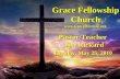 Grace Fellowship Church Pastor/Teacher Jim Rickard Tuesday, May 25, 2010 .