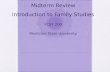 Midterm Review Introduction to Family Studies FCST 200 Montclair State University.