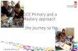 PGCE Primary and a Mastery approach …the journey so far v.lloyd@staffs.ac.uk.