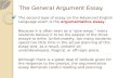 The General Argument Essay The second type of essay on the Advanced English Language exam is the argumentative essay. Because it is often seen as a "give.