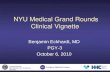 NYU Medical Grand Rounds Clinical Vignette Benjamin Eckhardt, MD PGY-3 October 6, 2010 U NITED S TATES D EPARTMENT OF V ETERANS A FFAIRS.