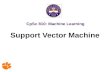 CpSc 810: Machine Learning Support Vector Machine.