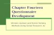 Chapter Fourteen Questionnaire Development Winston Jackson and Norine Verberg Methods Doing Social Research, 4e.
