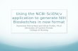 Using the NCBI SciENcv application to generate NIH Biosketches in new format Hermanie Pierre-Noel and Silvia Pulido, Ph.D University of Central Florida.