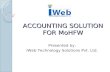 ACCOUNTING SOLUTION FOR MoHFW Presented by: iWeb Technology Solutions Pvt. Ltd.