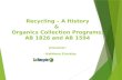 Recycling – A History & Organics Collection Programs; AB 1826 and AB 1594 presenter: - Kathleen Strickley.
