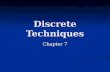 Discrete Techniques Chapter 7. CS 480/680 2Chapter 7 -- Discrete Techniques Introduction: Introduction: Texture mapping, antialiasing, compositing, and.