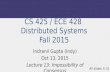 CS 425 / ECE 428 Distributed Systems Fall 2015 Indranil Gupta (Indy) Oct 13, 2015 Lecture 13: Impossibility of Consensus All slides © IG.