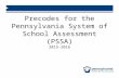 Precodes for the Pennsylvania System of School Assessment (PSSA) 2015-2016.