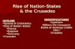 Rise of Nation-States & the Crusades OUTLINE Spread of Christianity Rise of Nation States France England Germany Crusades IDENTIFICATIONS Capetians William.